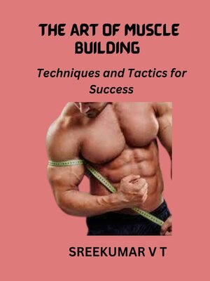 cover image of The Art of Muscle Building